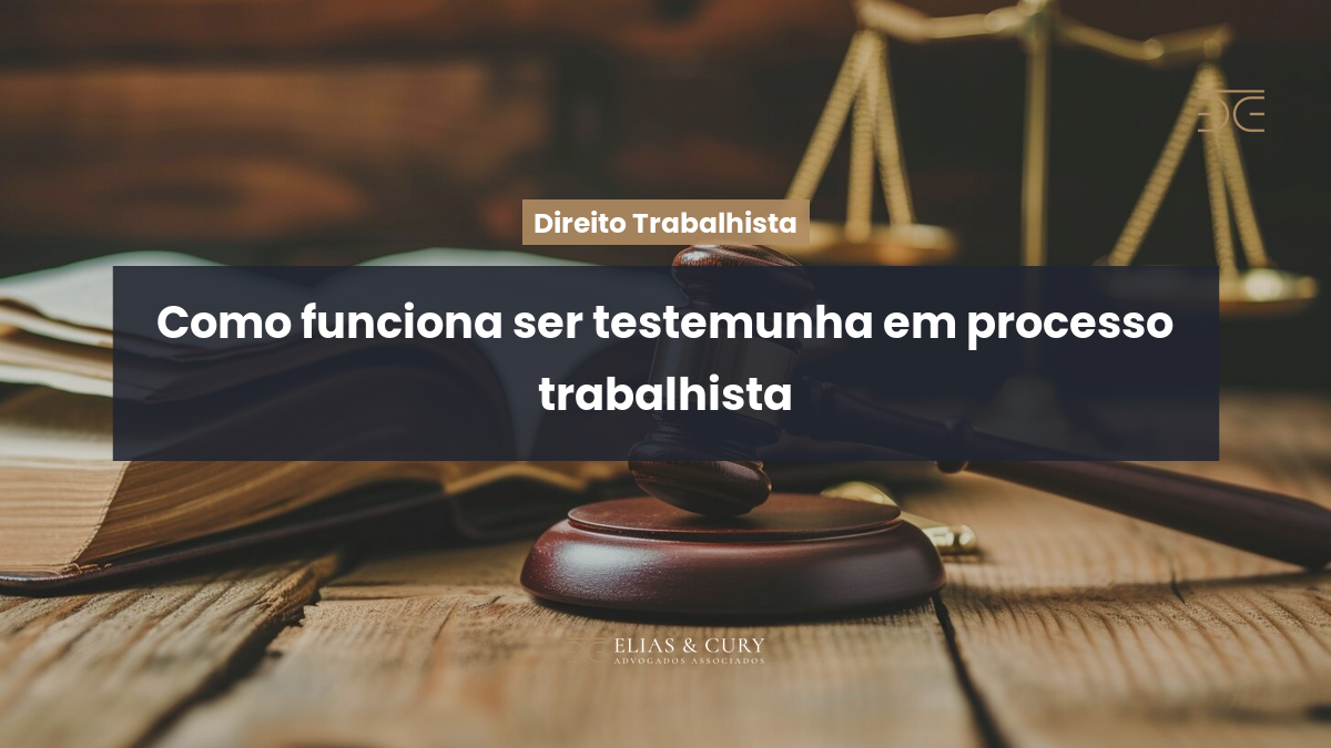 Como funciona ser testemunha em processo trabalhista