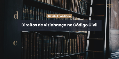 Direitos de vizinhança no Código Civil