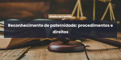 Reconhecimento de paternidade: procedimentos e direitos