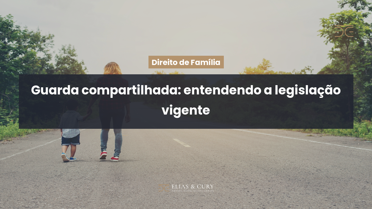 Guarda compartilhada: entendendo a legislação vigente
