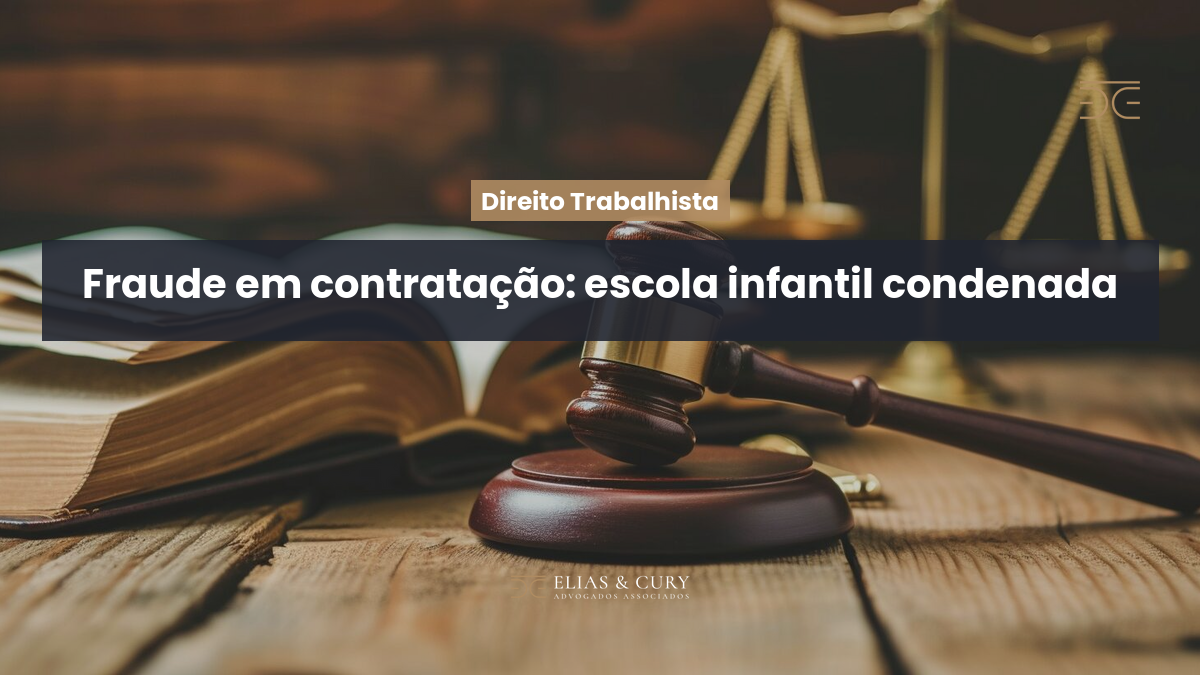Fraude em contratação: escola infantil condenada