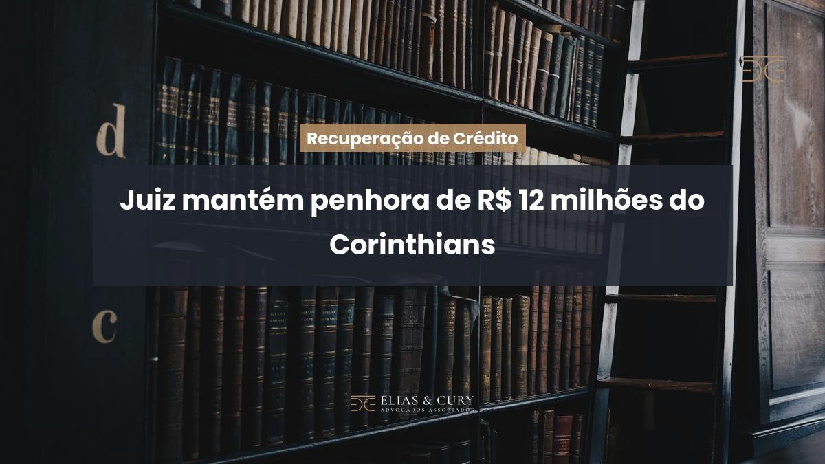 Juiz mantém penhora de R$ 12 milhões do Corinthians