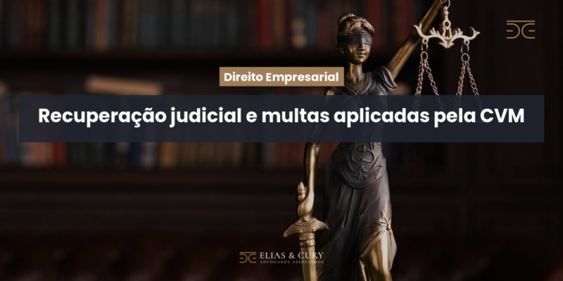 Recuperação judicial e multas aplicadas pela CVM