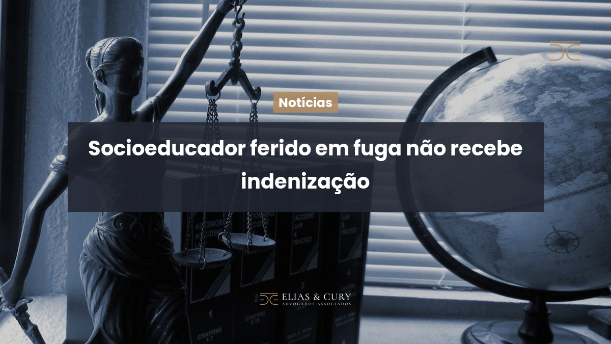 Socioeducador ferido em fuga não recebe indenização