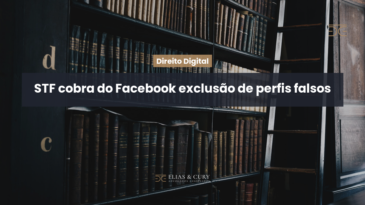 STF cobra do Facebook exclusão de perfis falsos
