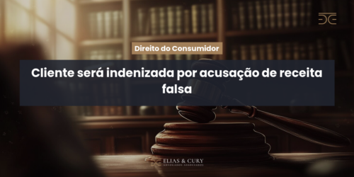 Cliente será indenizada por acusação de receita falsa