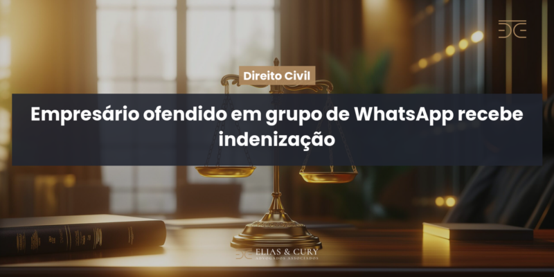 Empresário ofendido em grupo de WhatsApp recebe indenização