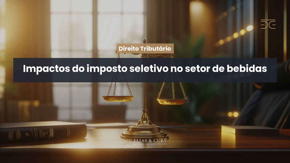 Impactos do imposto seletivo no setor de bebidas