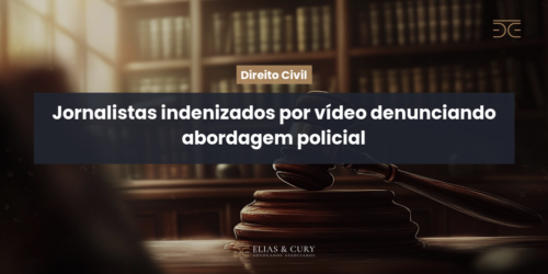 Jornalistas indenizados por vídeo denunciando abordagem policial