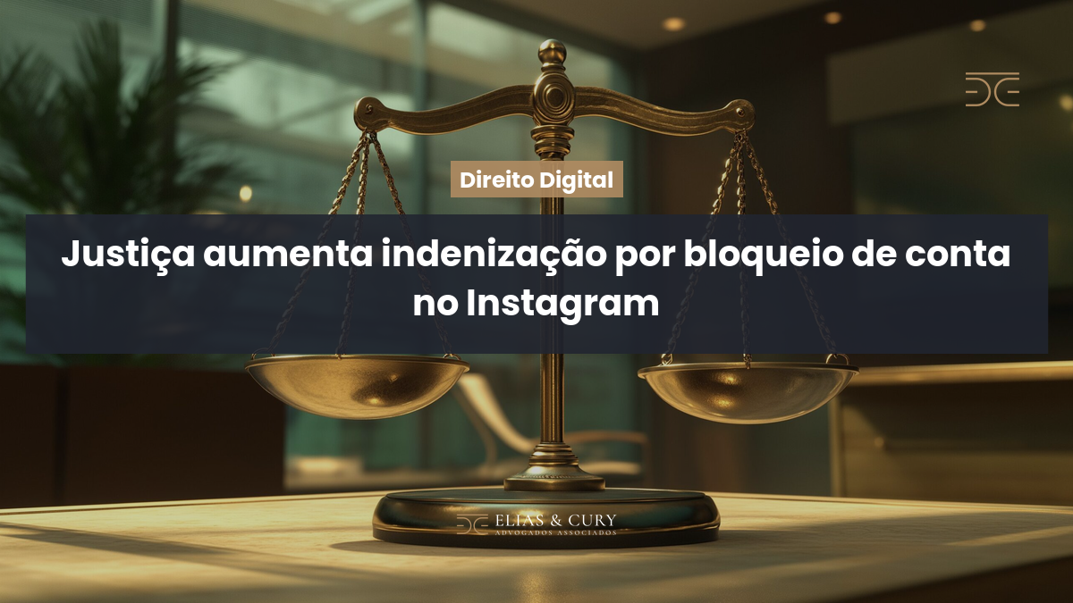 Justiça aumenta indenização por bloqueio de conta no Instagram