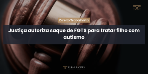 Justiça autoriza saque de FGTS para tratar filho com autismo