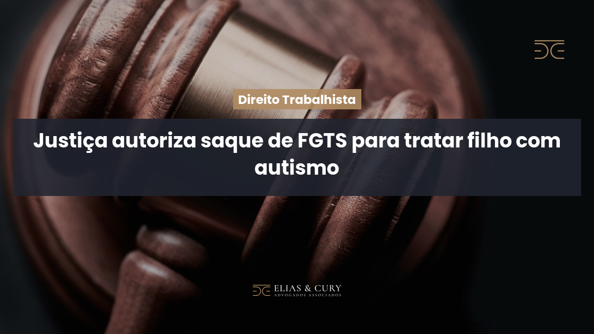 Justiça autoriza saque de FGTS para tratar filho com autismo