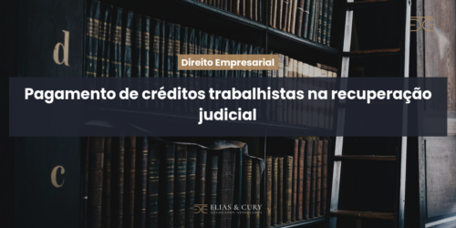 Pagamento de créditos trabalhistas na recuperação judicial