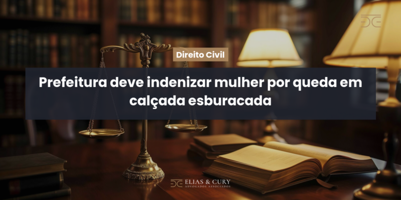 Prefeitura deve indenizar mulher por queda em calçada esburacada