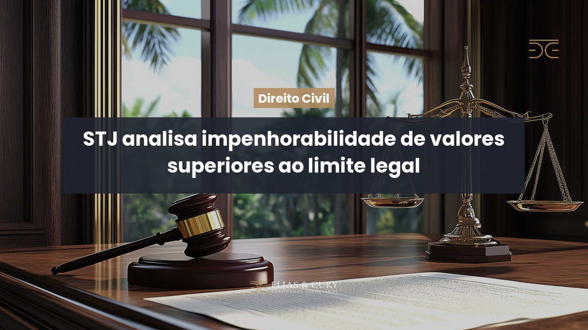 STJ analisa impenhorabilidade de valores superiores ao limite legal