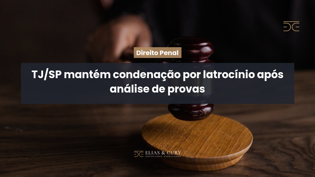 TJ/SP mantém condenação por latrocínio após análise de provas