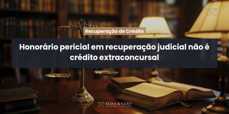 Honorário pericial em recuperação judicial não é crédito extraconcursal