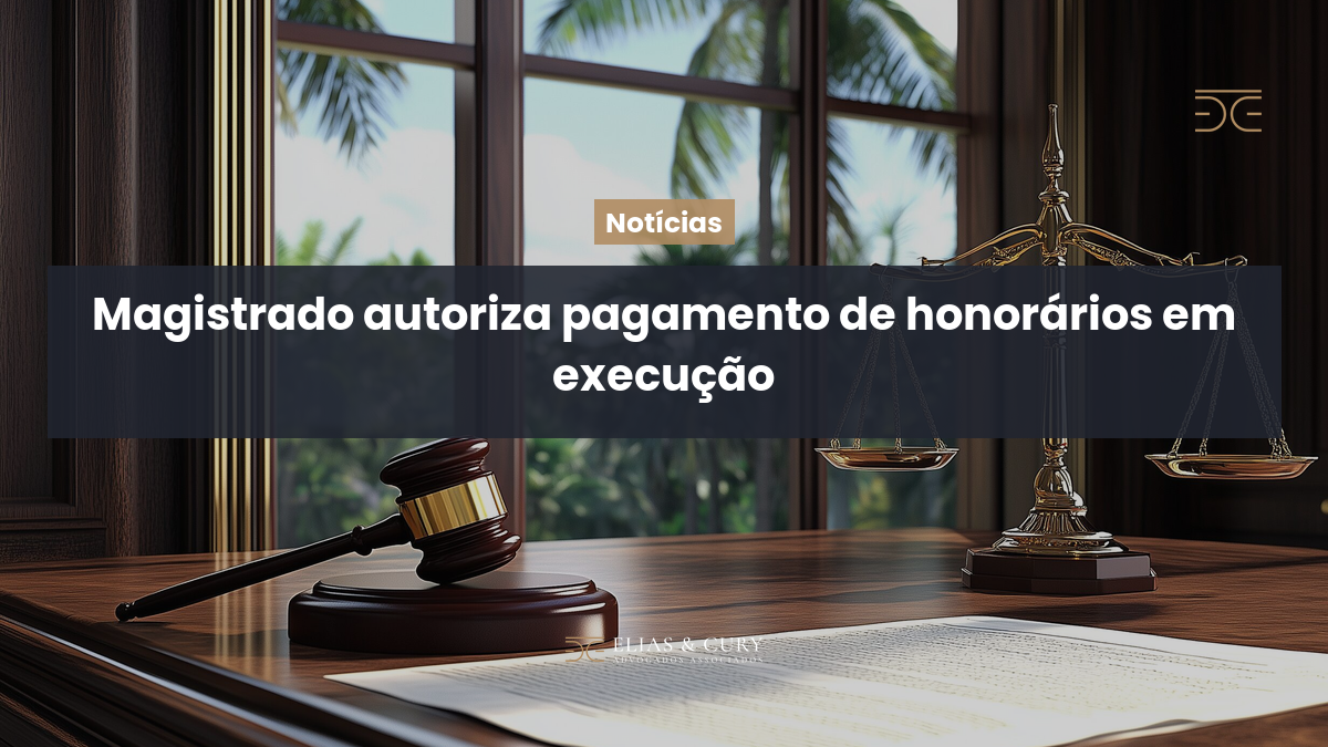 Magistrado autoriza pagamento de honorários em execução