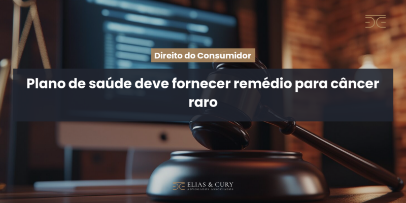 Plano de saúde deve fornecer remédio para câncer raro