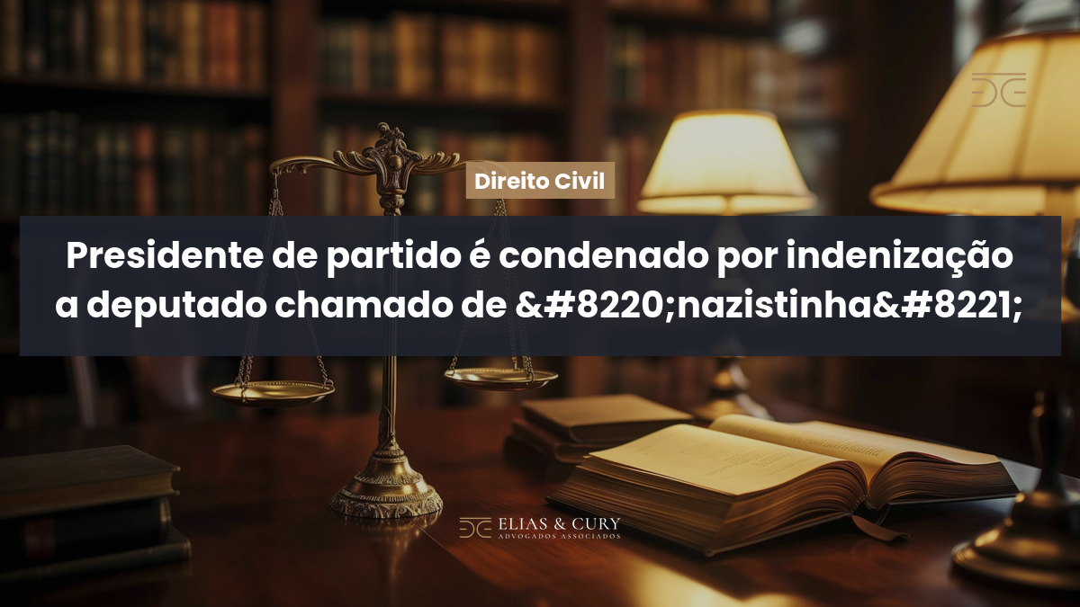 Presidente de partido é condenado por indenização a deputado chamado de “nazistinha”