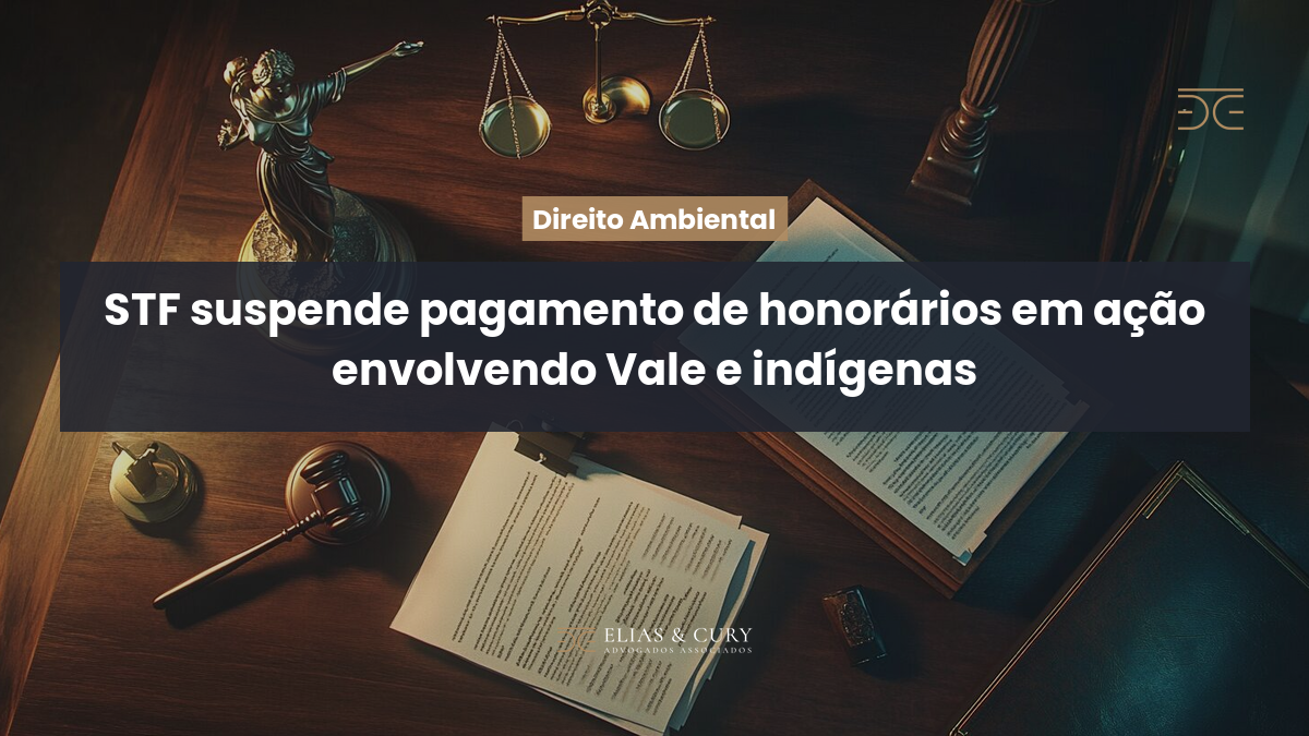 STF suspende pagamento de honorários em ação envolvendo Vale e indígenas