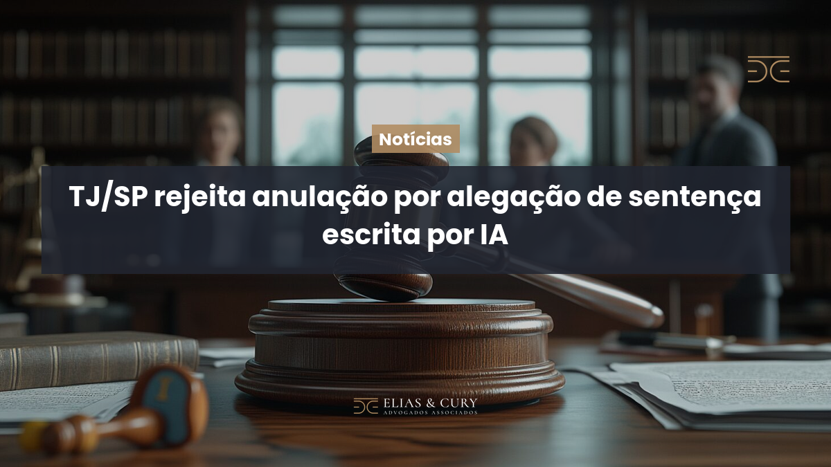 TJ/SP rejeita anulação por alegação de sentença escrita por IA