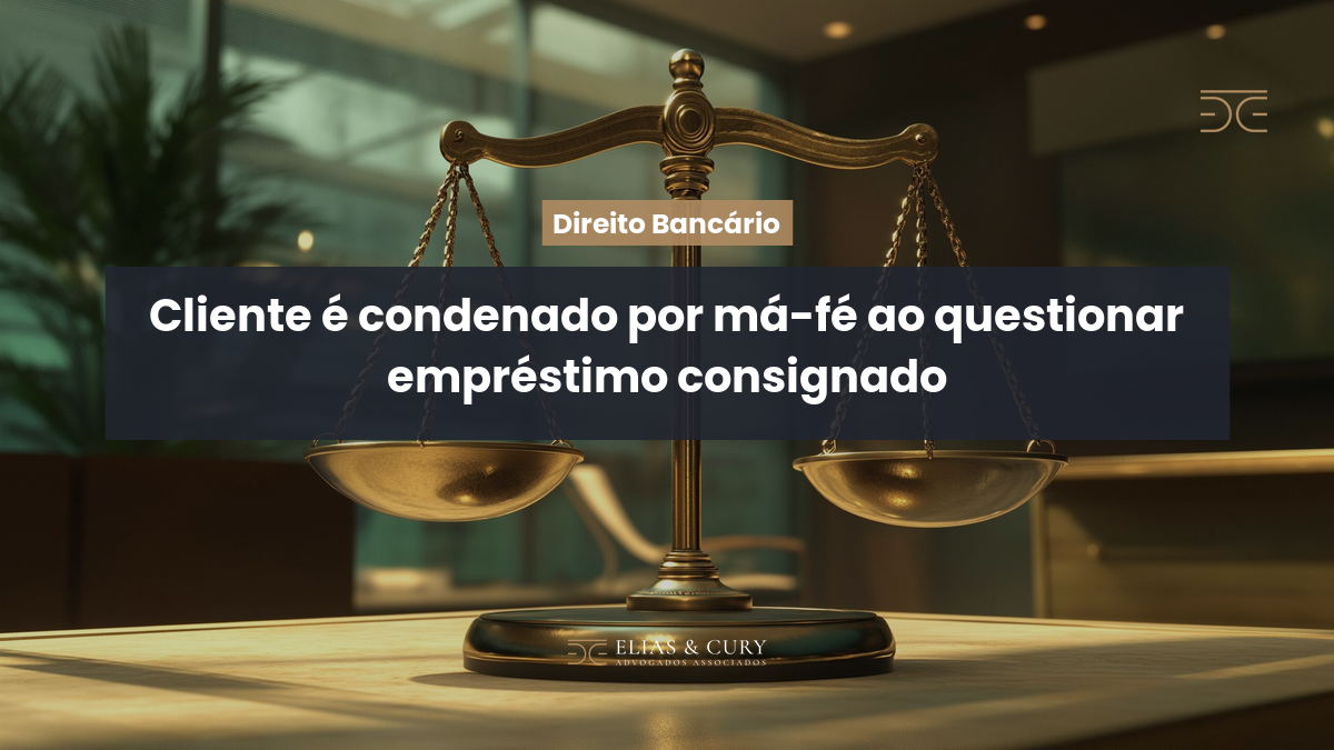 Cliente é condenado por má-fé ao questionar empréstimo consignado