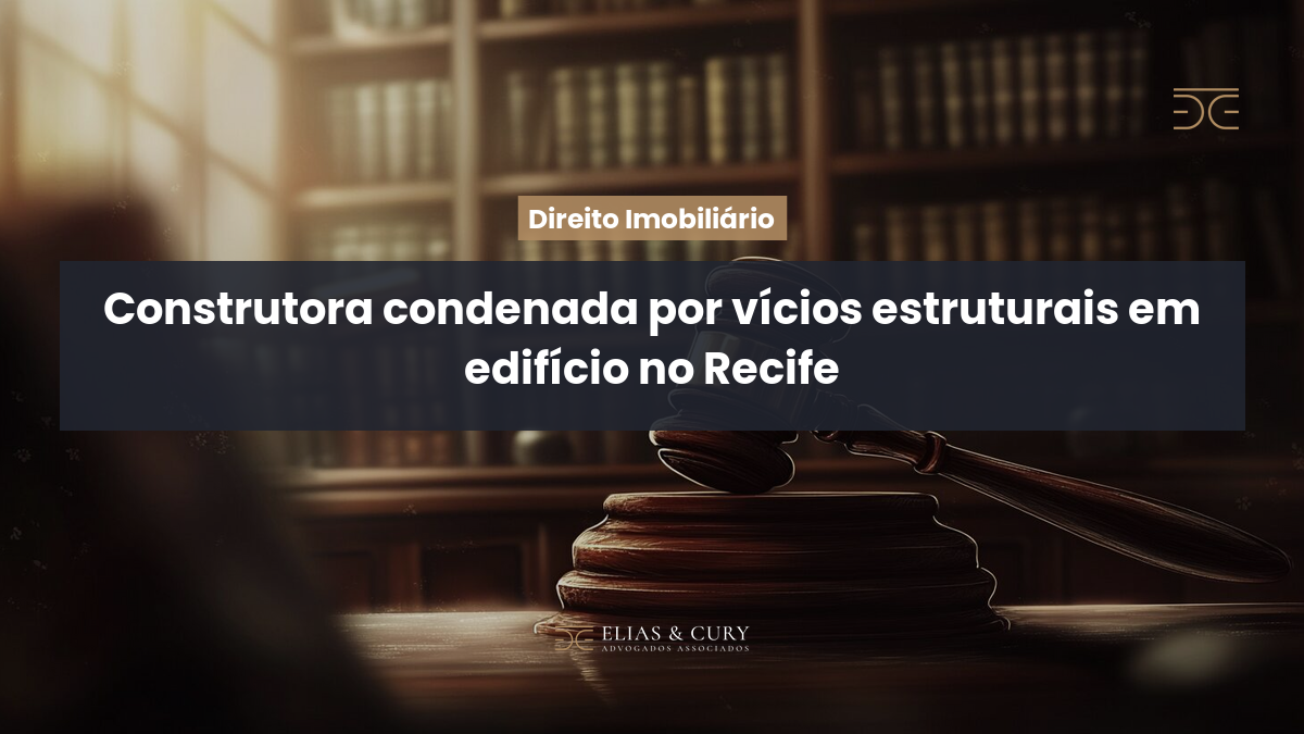 Construtora condenada por vícios estruturais em edifício no Recife