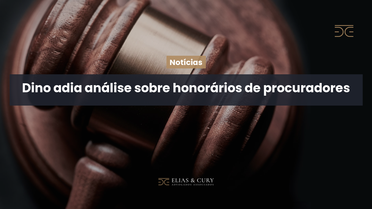 Dino adia análise sobre honorários de procuradores