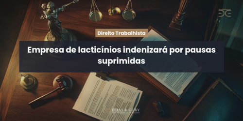 Empresa de lacticínios indenizará por pausas suprimidas