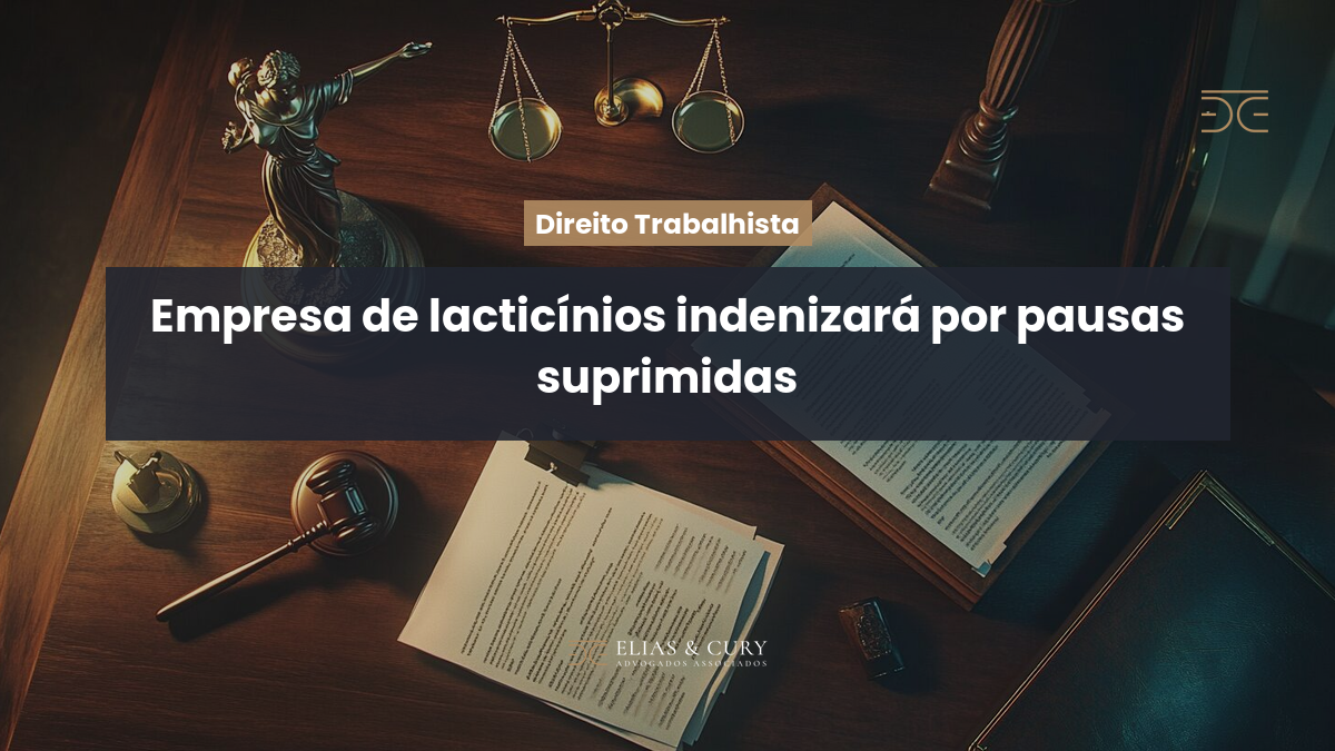 Empresa de lacticínios indenizará por pausas suprimidas