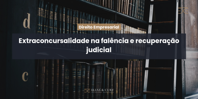 Extraconcursalidade na falência e recuperação judicial