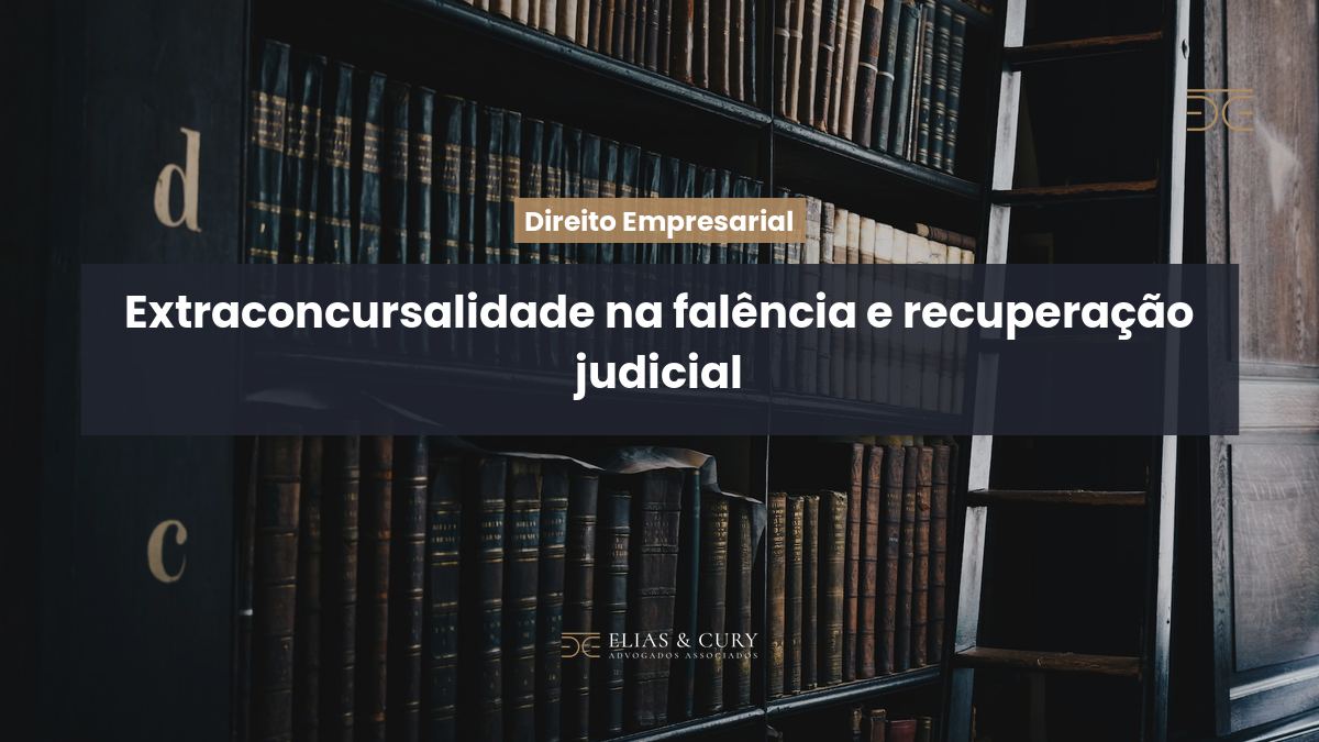 Extraconcursalidade na falência e recuperação judicial