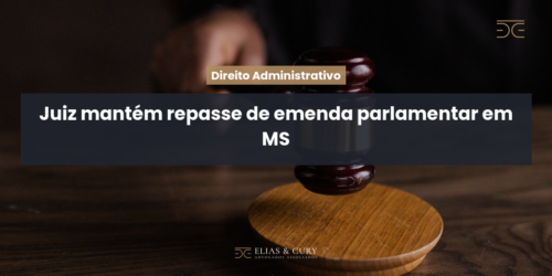 Juiz mantém repasse de emenda parlamentar em MS