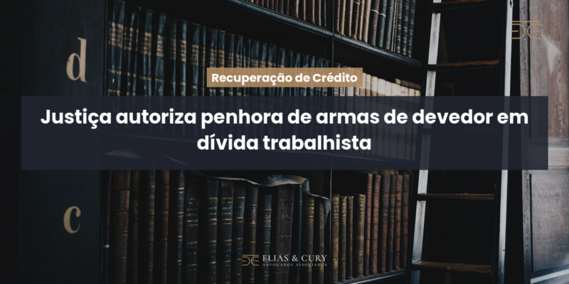 Justiça autoriza penhora de armas de devedor em dívida trabalhista