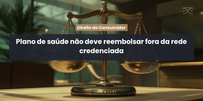 Plano de saúde não deve reembolsar fora da rede credenciada