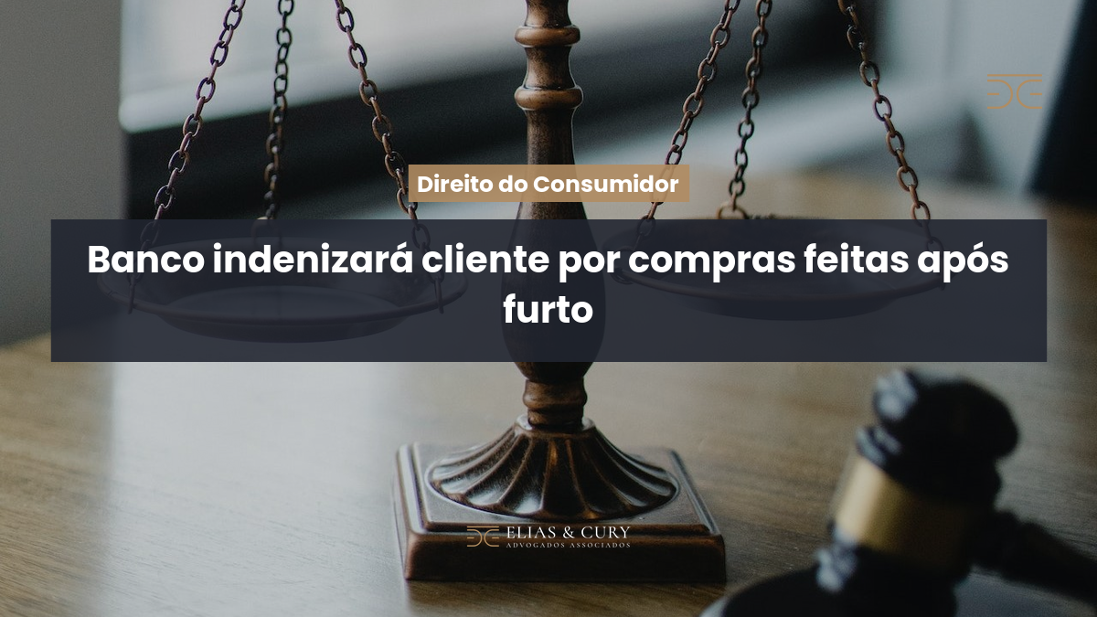 Banco indenizará cliente por compras feitas após furto