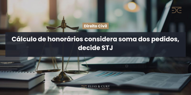 Cálculo de honorários considera soma dos pedidos, decide STJ