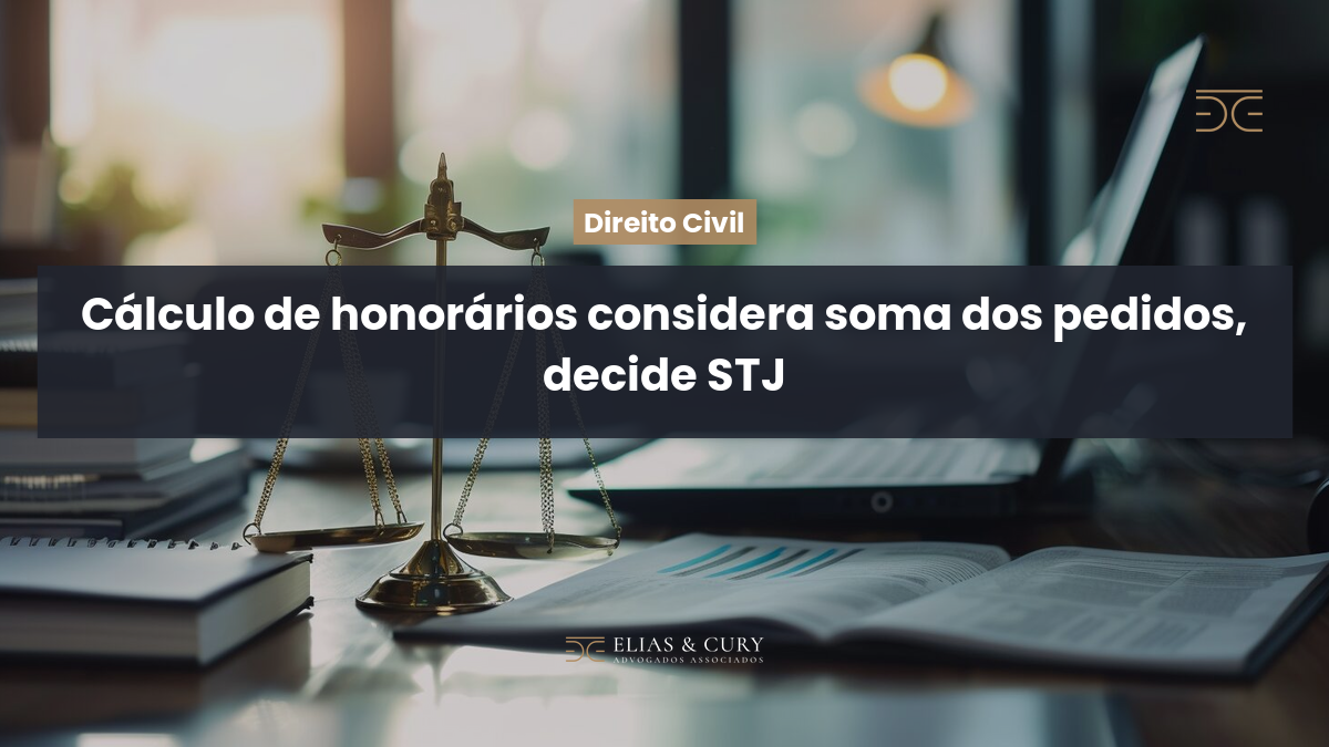 Cálculo de honorários considera soma dos pedidos, decide STJ