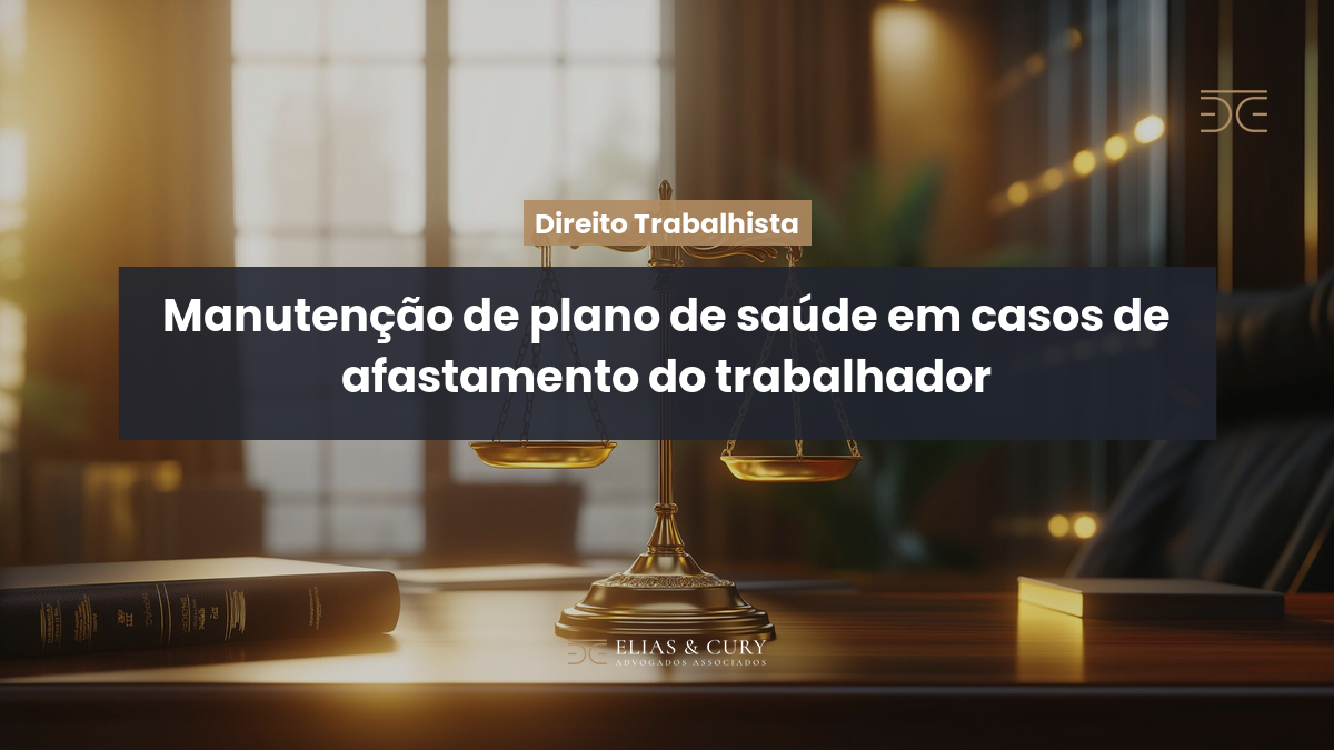 Manutenção de plano de saúde em casos de afastamento do trabalhador