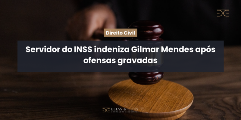 Servidor do INSS indeniza Gilmar Mendes após ofensas gravadas