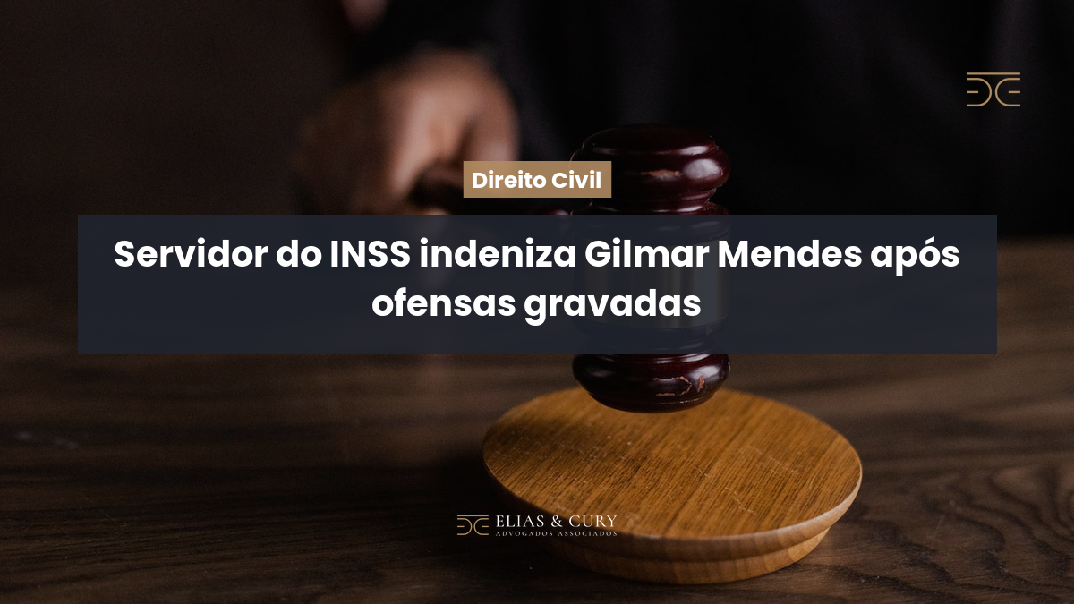 Servidor do INSS indeniza Gilmar Mendes após ofensas gravadas