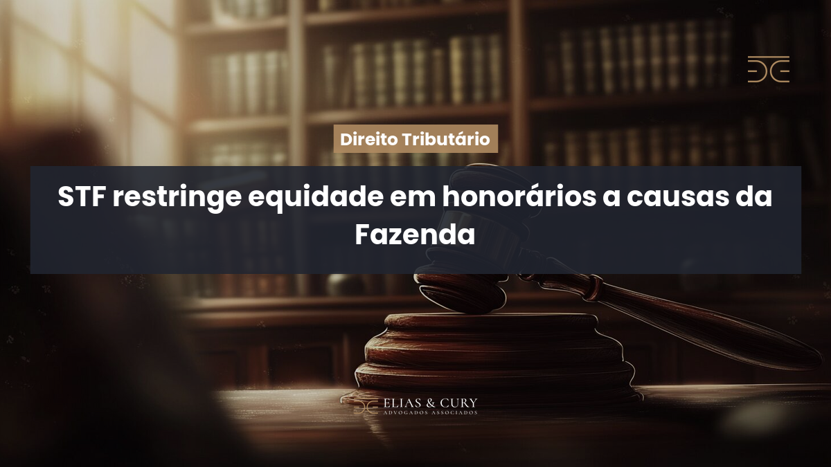 STF restringe equidade em honorários a causas da Fazenda