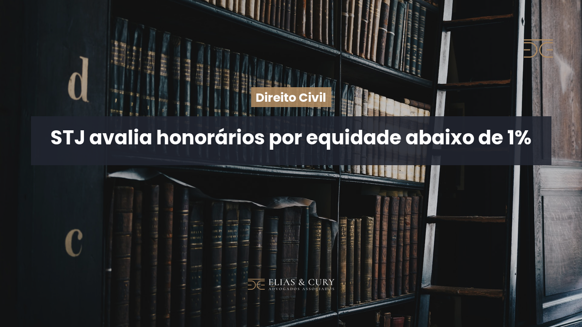 STJ avalia honorários por equidade abaixo de 1%