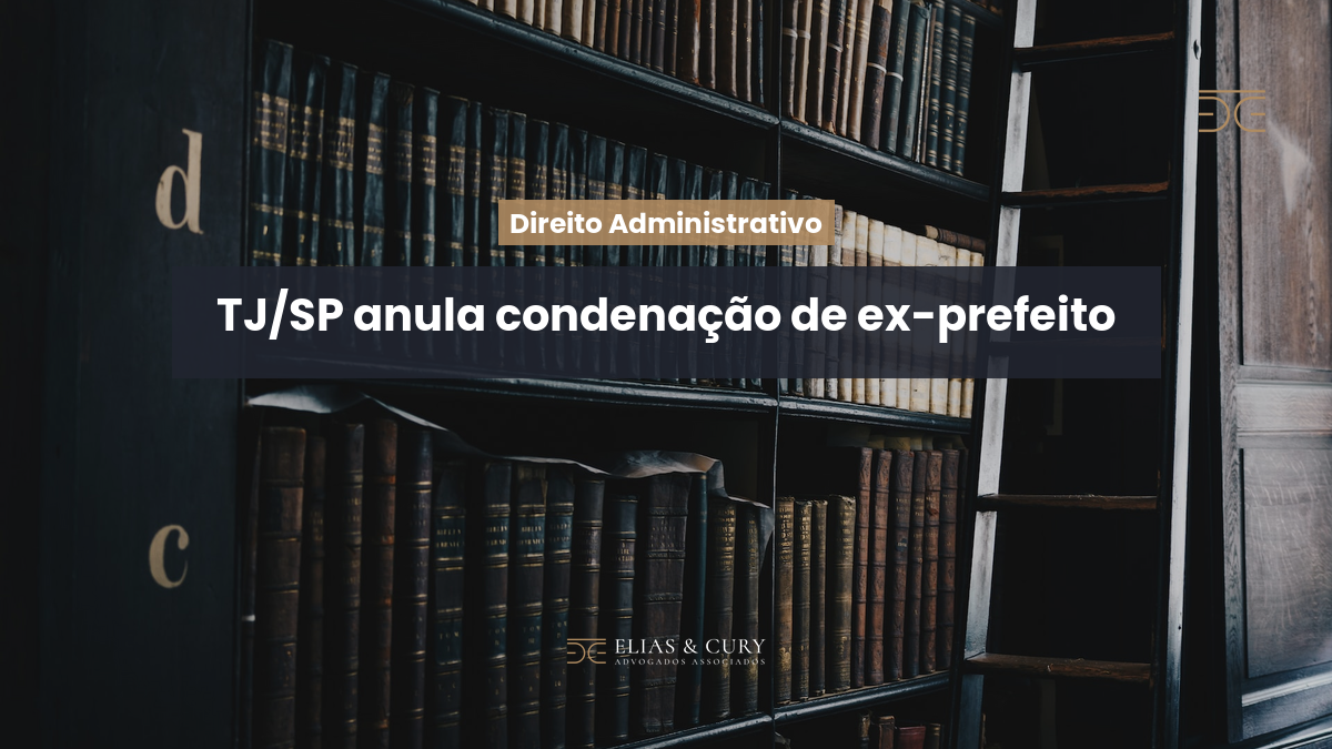 TJ/SP anula condenação de ex-prefeito