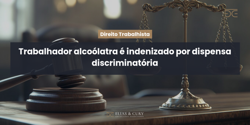 Trabalhador alcoólatra é indenizado por dispensa discriminatória