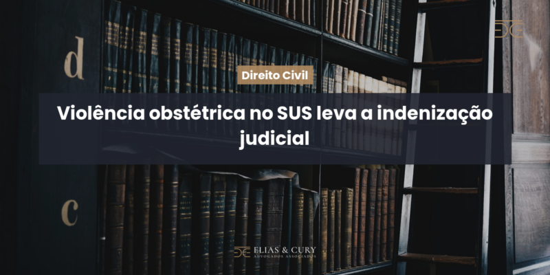 Violência obstétrica no SUS leva a indenização judicial