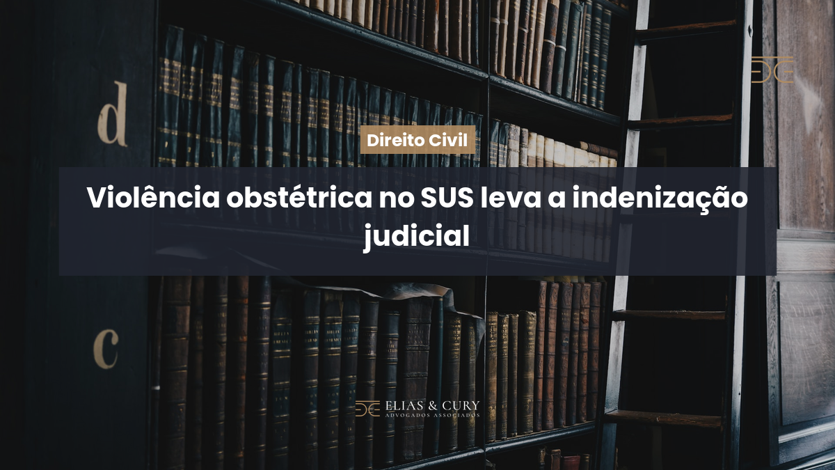 Violência obstétrica no SUS leva a indenização judicial