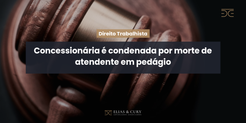 Concessionária é condenada por morte de atendente em pedágio Concessionária é condenada por morte de atendente em pedágio