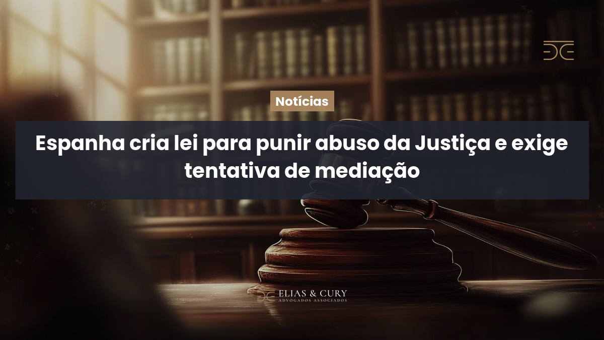 Espanha cria lei para punir abuso da Justiça e exige tentativa de mediação